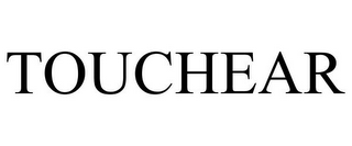 TOUCHEAR