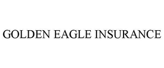 GOLDEN EAGLE INSURANCE