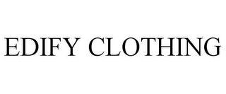 EDIFY CLOTHING