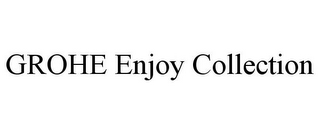 GROHE ENJOY COLLECTION