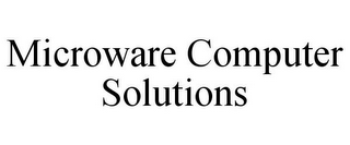 MICROWARE COMPUTER SOLUTIONS