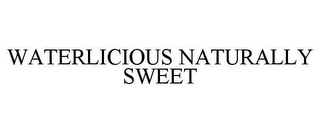 WATERLICIOUS NATURALLY SWEET