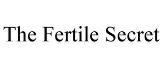 THE FERTILE SECRET