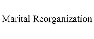 MARITAL REORGANIZATION