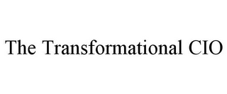 THE TRANSFORMATIONAL CIO