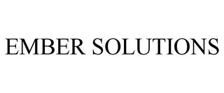 EMBER SOLUTIONS