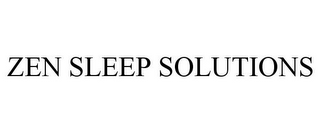 ZEN SLEEP SOLUTIONS