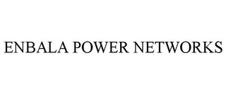 ENBALA POWER NETWORKS