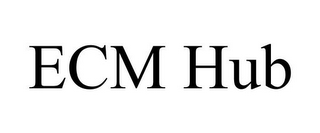 ECM HUB