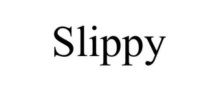 SLIPPY