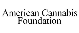 AMERICAN CANNABIS FOUNDATION