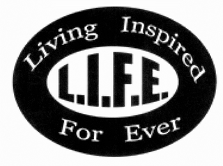 LIVING INSPIRED FOR EVER ( L.I.F.E )