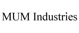 MUM INDUSTRIES