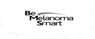 BE MELANOMA SMART