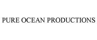 PURE OCEAN PRODUCTIONS