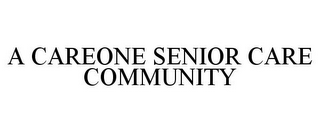 A CAREONE SENIOR CARE COMMUNITY