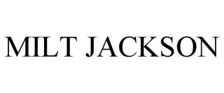 MILT JACKSON