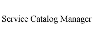 SERVICE CATALOG MANAGER