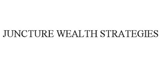 JUNCTURE WEALTH STRATEGIES