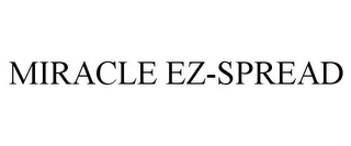 MIRACLE EZ-SPREAD