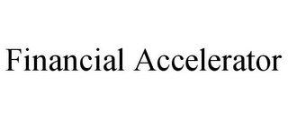 FINANCIAL ACCELERATOR