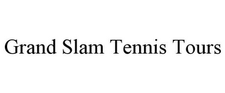 GRAND SLAM TENNIS TOURS