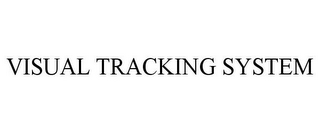 VISUAL TRACKING SYSTEM