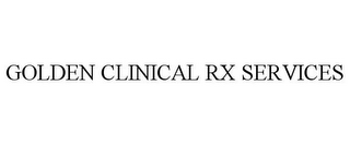 GOLDEN CLINICAL RX SERVICES