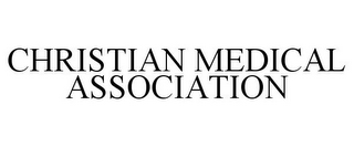CHRISTIAN MEDICAL ASSOCIATION