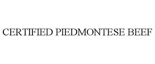 CERTIFIED PIEDMONTESE BEEF