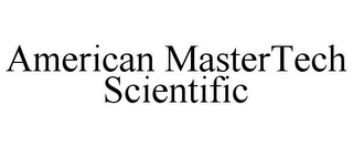 AMERICAN MASTERTECH SCIENTIFIC