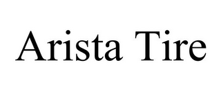 ARISTA TIRE