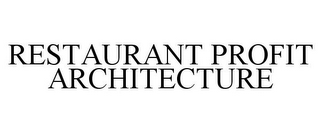 RESTAURANT PROFIT ARCHITECTURE