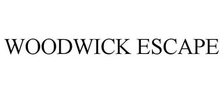 WOODWICK ESCAPE