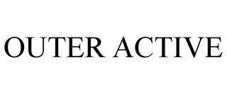 OUTER ACTIVE