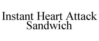 INSTANT HEART ATTACK SANDWICH