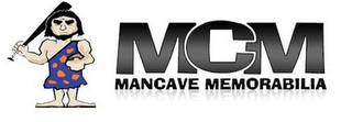 MCM MANCAVE MEMORABILIA