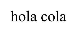 HOLA COLA