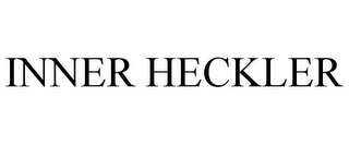 INNER HECKLER