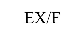 EX/F