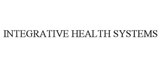 INTEGRATIVE HEALTH SYSTEMS