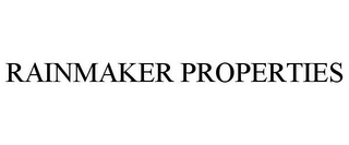 RAINMAKER PROPERTIES