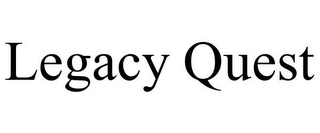 LEGACY QUEST