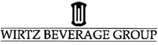 W WIRTZ BEVERAGE GROUP