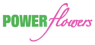 POWER FLOWERS