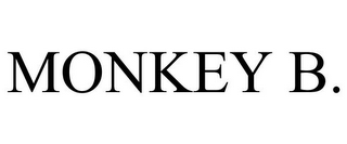 MONKEY B.