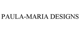 PAULA-MARIA DESIGNS