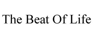 THE BEAT OF LIFE