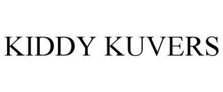 KIDDY KUVERS