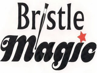 BRISTLE MAGIC